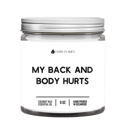 My Back And Body Hurts