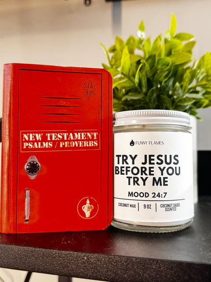 Try Jesus Before You Try Me
